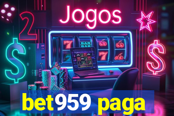 bet959 paga